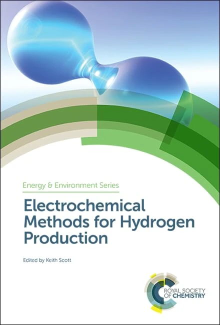 Electrochemical Methods for Hydrogen Production: Volume 25 (Energy and Environment Series)