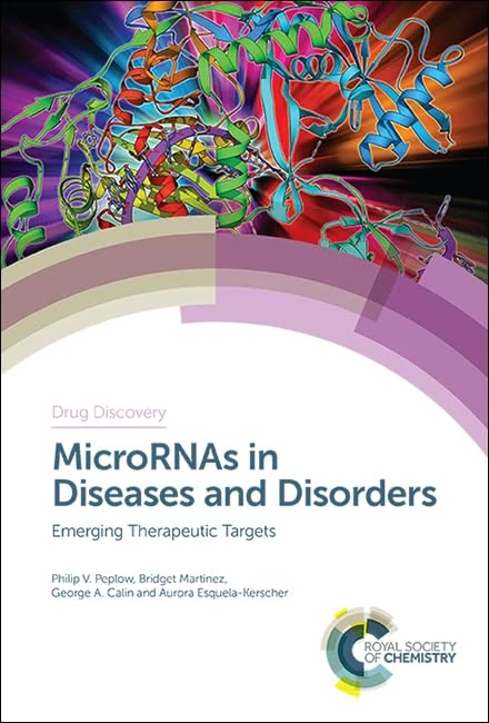 MicroRNAs in Diseases and Disorders: Emerging Therapeutic Targets: Volume 69 (Drug Discovery Series)