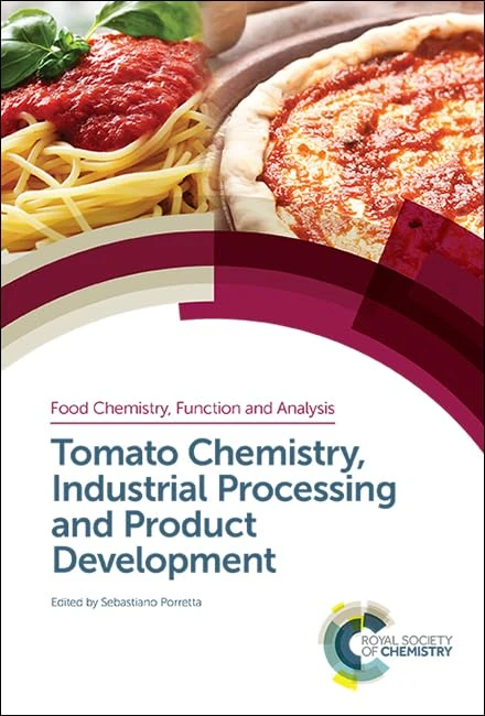 Tomato Chemistry, Industrial Processing and Product Development: Volume 9 (Food Chemistry, Function and Analysis)