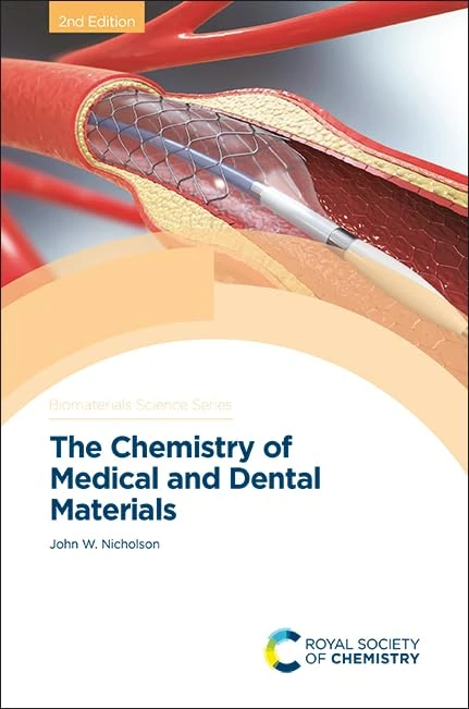 Chemistry of Medical and Dental Materials: Volume 7 (Biomaterials Science Series)