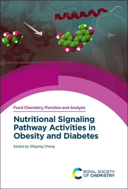 Nutritional Signaling Pathway Activities in Obesity and Diabetes: Volume 24 (Food Chemistry, Function and Analysis)