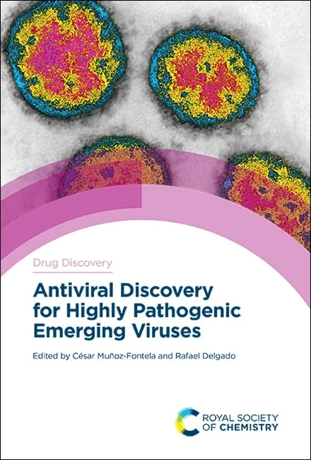 Antiviral Discovery for Highly Pathogenic Emerging Viruses: Volume 80 (Drug Discovery Series)