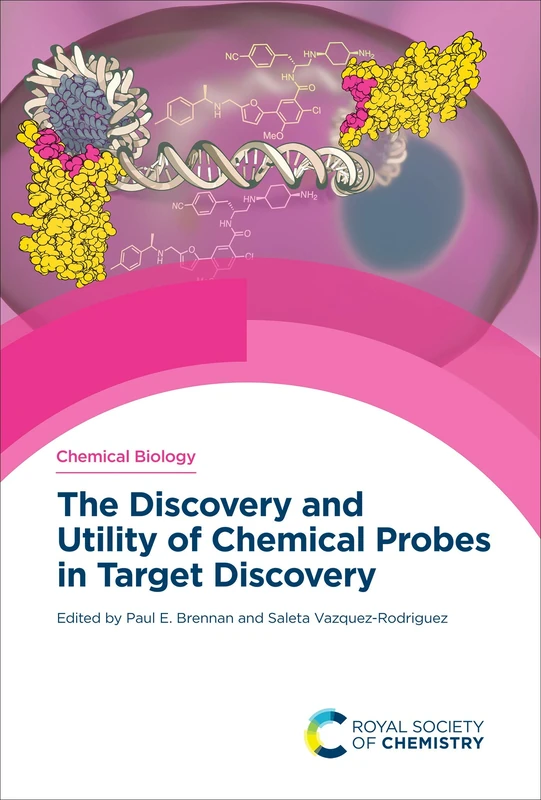 Discovery and Utility of Chemical Probes in Target Discovery: Volume 16 (Chemical Biology)