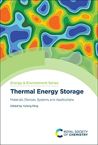 Thermal Energy Storage: Materials, Devices, Systems and Applications: Volume 29 (Energy and Environment Series)
