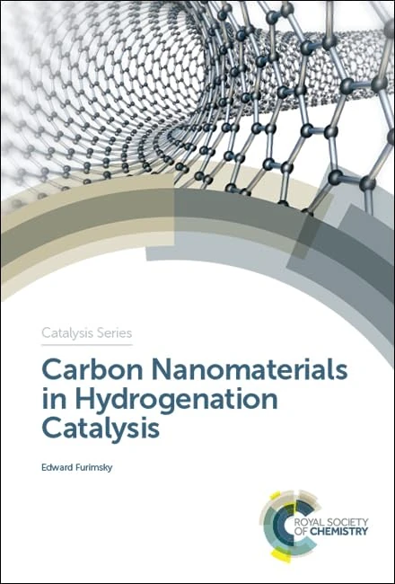 Carbon Nanomaterials in Hydrogenation Catalysis: Volume 37 (Catalysis Series)