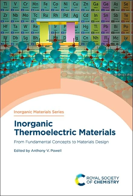 Inorganic Thermoelectric Materials: From Fundamental Concepts to Materials Design: Volume 9 (Inorganic Materials Series)