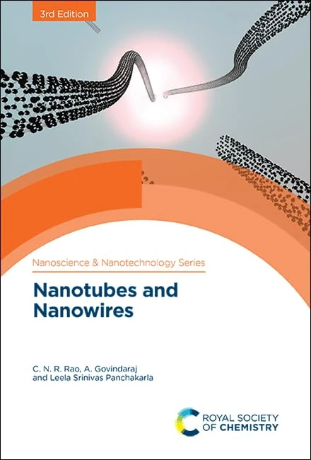 Nanotubes and Nanowires: Volume 52 (Nanoscience & Nanotechnology Series)