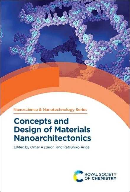 Concepts and Design of Materials Nanoarchitectonics: Volume 55 (Nanoscience & Nanotechnology Series)