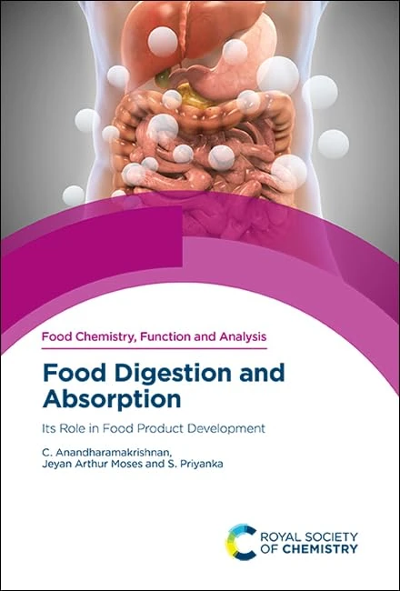 Food Digestion and Absorption: Its Role in Food Product Development: Volume 42 (Food Chemistry, Function and Analysis)