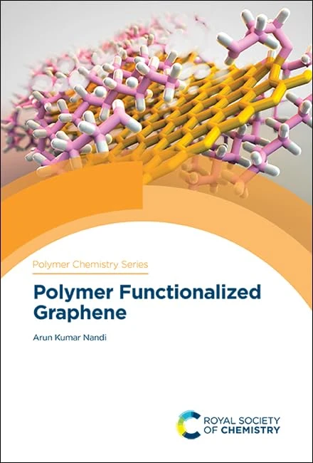 Polymer Functionalized Graphene: Volume 35 (Polymer Chemistry Series)