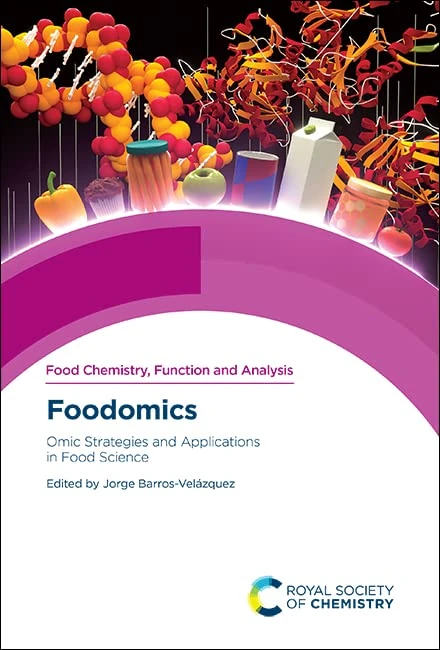 Foodomics: Omic Strategies and Applications in Food Science: Volume 26 (Food Chemistry, Function and Analysis)