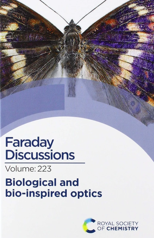 Biological and Bio-inspired Optics: Faraday Discussion 223: Volume 223
