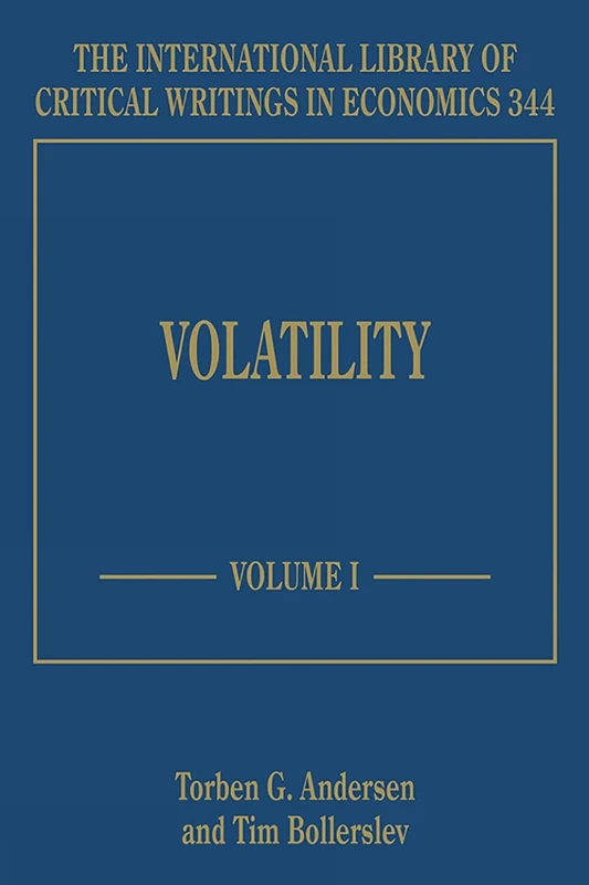Volatility (The International Library of Critical Writings in Economics series)