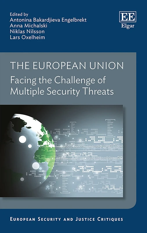 The European Union: Facing the Challenge of Multiple Security Threats (European Security and Justice Critiques series)