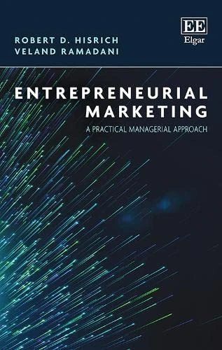 Entrepreneurial Marketing: A Practical Managerial Approach