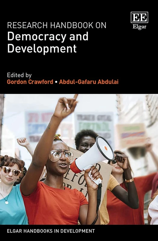 Research Handbook on Democracy and Development (Elgar Handbooks in Development)
