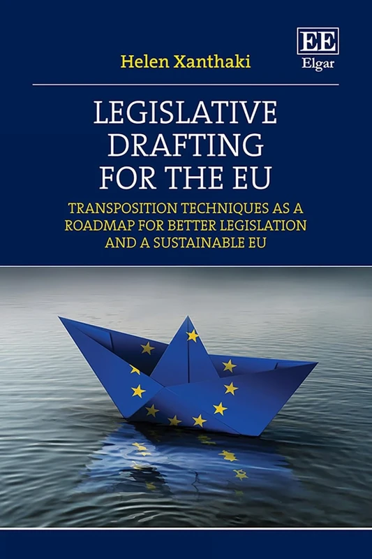 Legislative Drafting for the EU: Transposition Techniques as a Roadmap for Better Legislation and a Sustainable EU