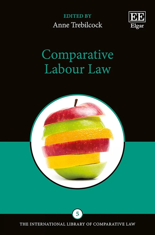 Comparative Labour Law (The International Library of Comparative Law series)