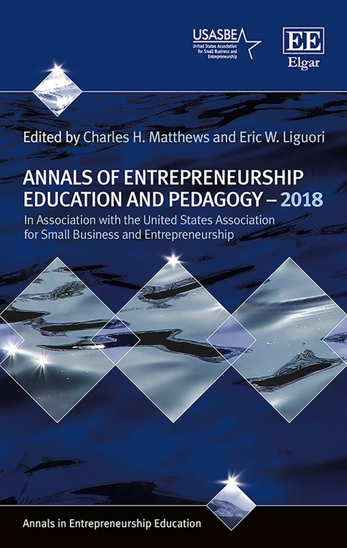Annals of Entrepreneurship Education and Pedagogy – 2018 (Annals in Entrepreneurship Education series)