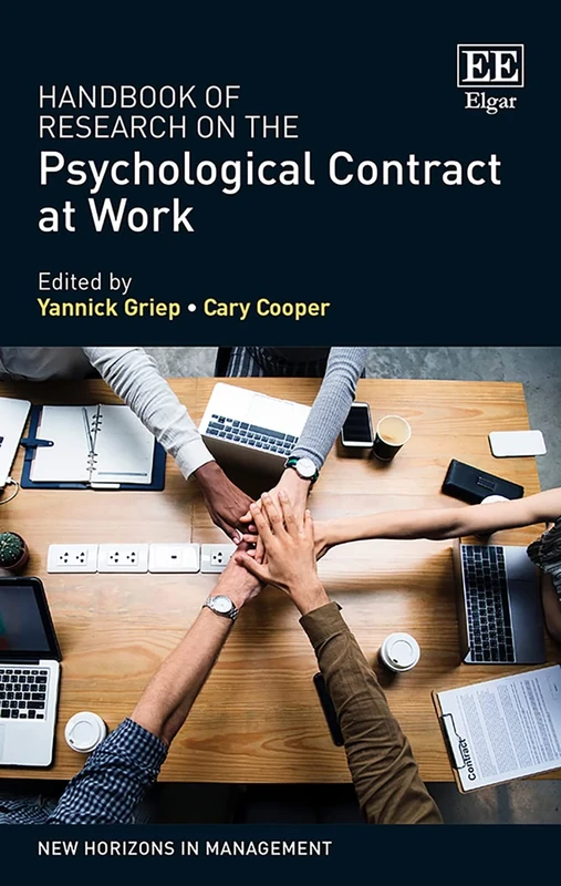 Handbook of Research on the Psychological Contract at Work (New Horizons in Management series)