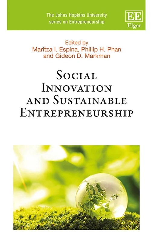 Social Innovation and Sustainable Entrepreneurship (The Johns Hopkins University series on Entrepreneurship)