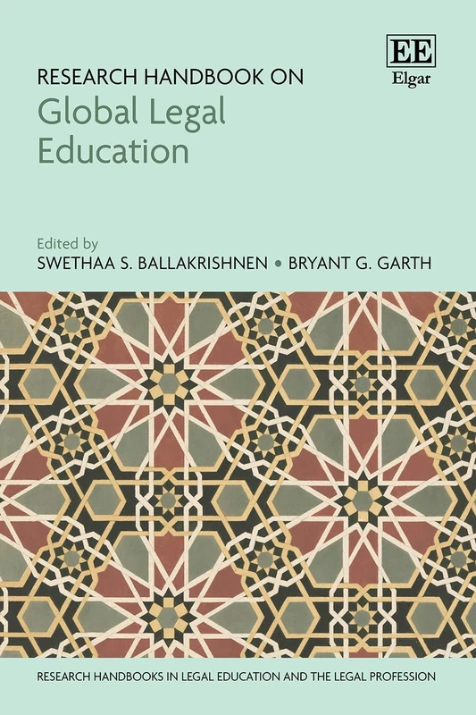 Research Handbook on Global Legal Education (Research Handbooks in Legal Education and the Legal Profession)