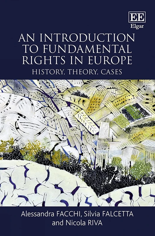 An Introduction to Fundamental Rights in Europe: History, Theory, Cases