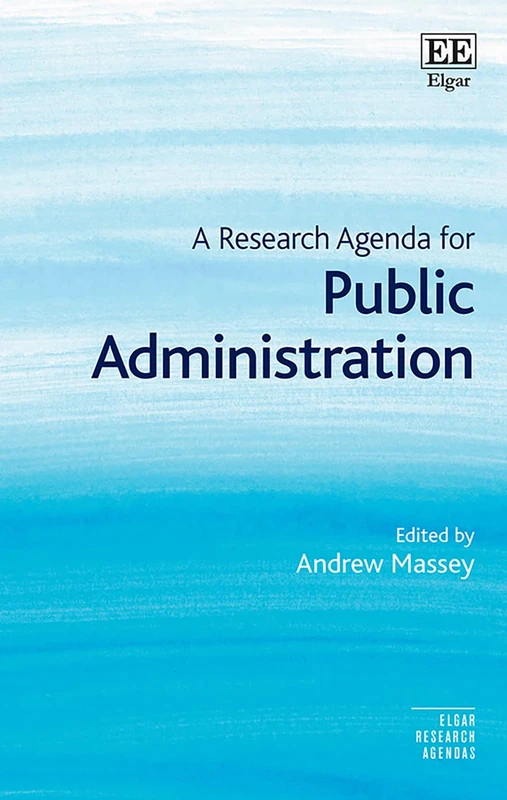 A Research Agenda for Public Administration (Elgar Research Agendas)