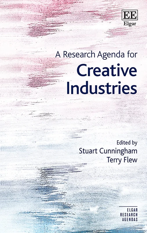 A Research Agenda for Creative Industries (Elgar Research Agendas)