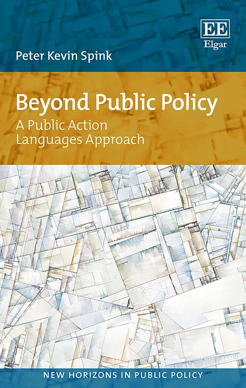 Beyond Public Policy: A Public Action Languages Approach (New Horizons in Public Policy series)