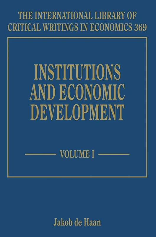 Institutions and Economic Development (The International Library of Critical Writings in Economics series)