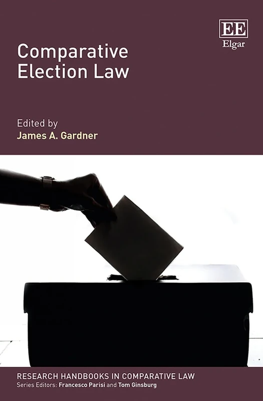 Comparative Election Law (Research Handbooks in Comparative Law series)