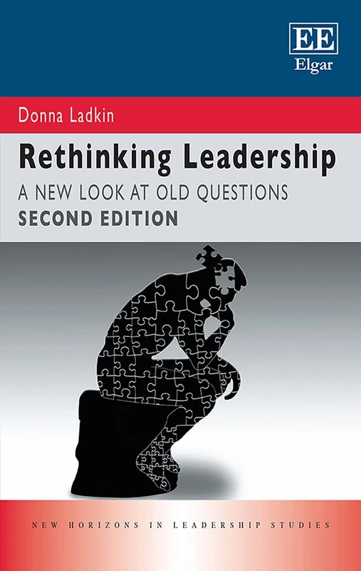 Rethinking Leadership: A New Look at Old Questions: Second Edition (New Horizons in Leadership Studies series)