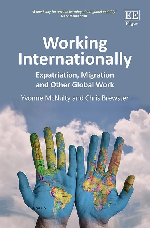 Working Internationally: Expatriation, Migration and Other Global Work
