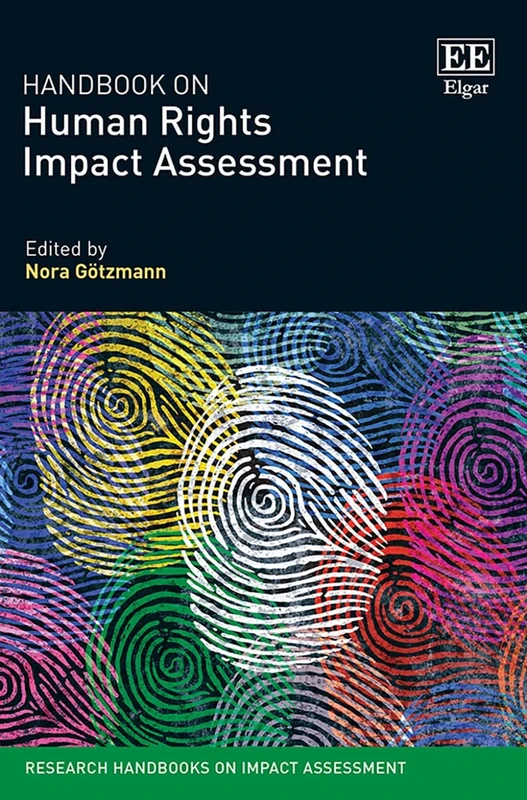 Handbook on Human Rights Impact Assessment (Research Handbooks on Impact Assessment series)