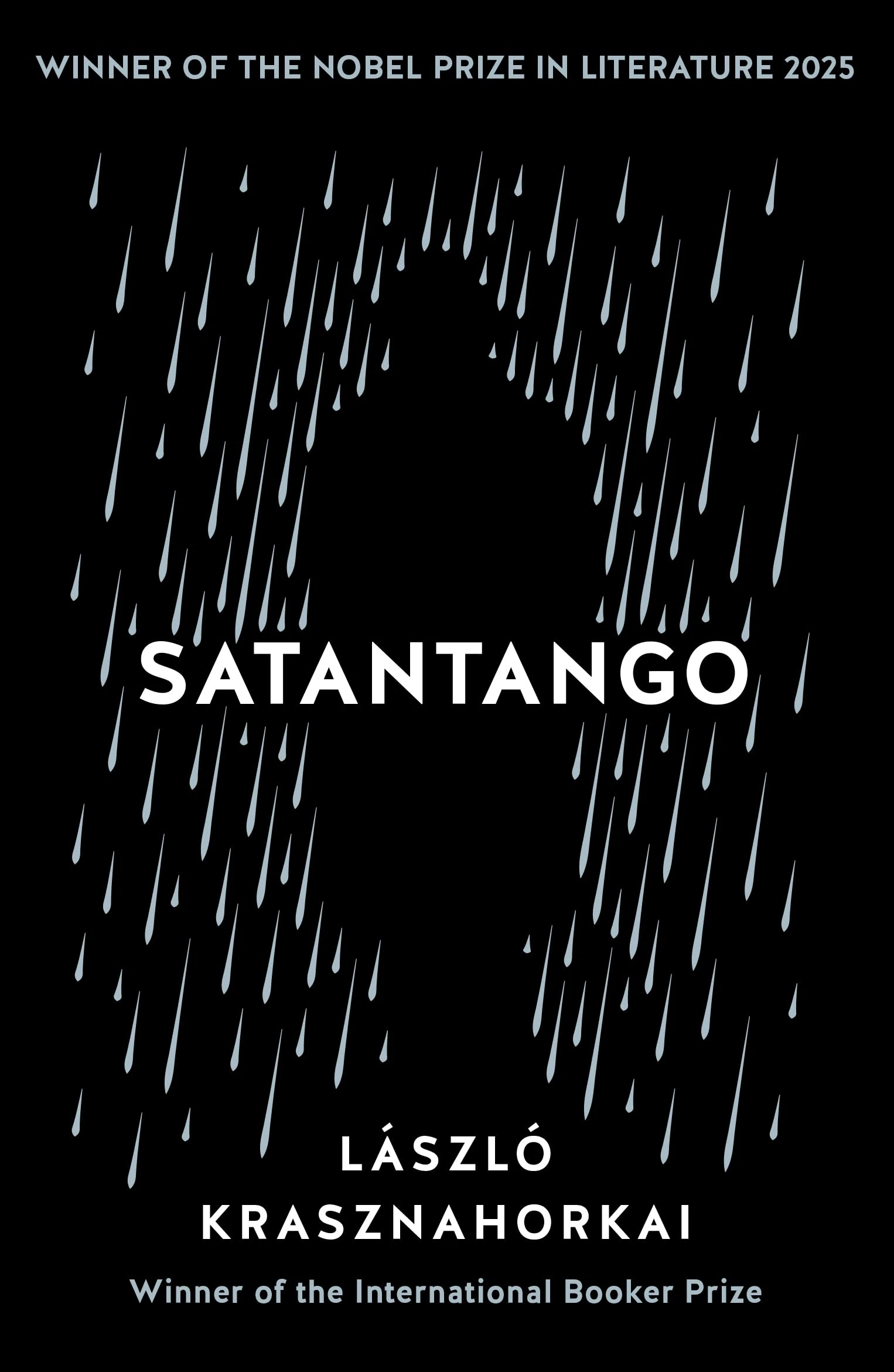 Satantango: Winner of the Nobel Prize in Literature for 2025: Winner of the Nobel Prize in Literature 2025