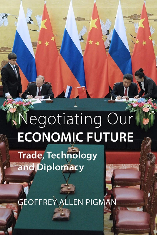 Negotiating Our Economic Future: Trade, Technology and Diplomacy