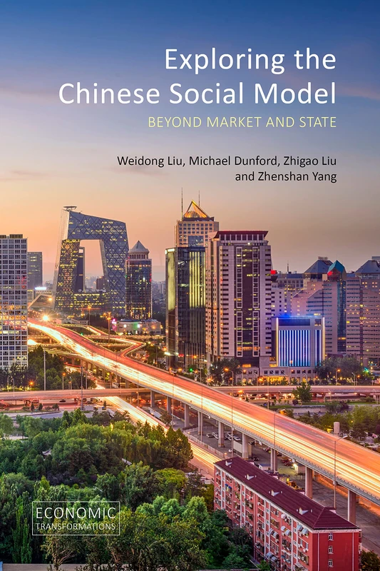 Exploring the Chinese Social Model (Economic Transformations): Beyond Market and State