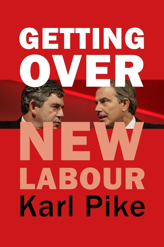 Getting Over New Labour: The Party After Blair and Brown (Building Progressive Alternatives) - Image 1