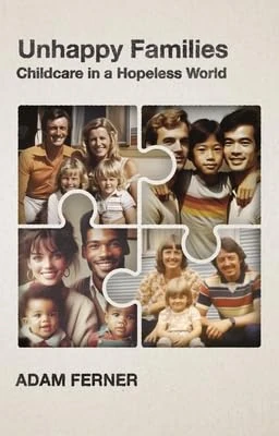 Unhappy Families: Childcare in a Hopeless World - Image 1