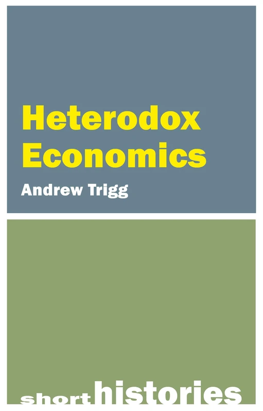 Heterodox Economics (Short Histories)