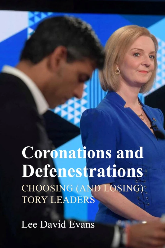 Coronations and Defenestrations: Choosing (and Losing) Tory Leaders - Image 1