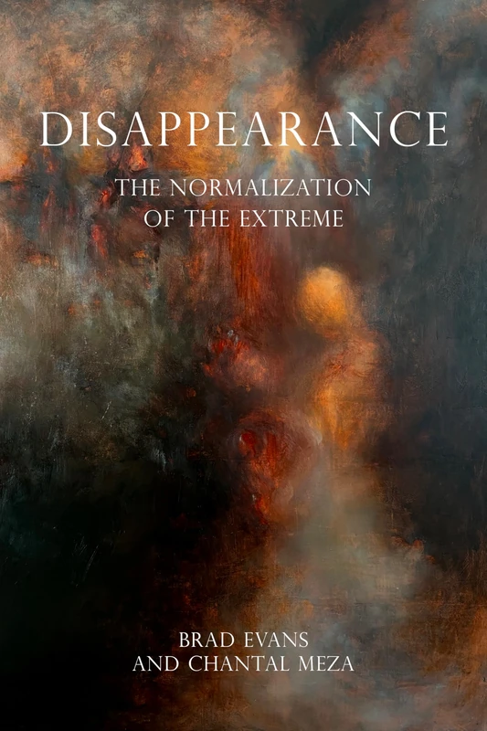 Disappearance: The Normalization of the Extreme - Image 1