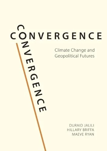 Convergence: Climate Change and Geopolitical Futures