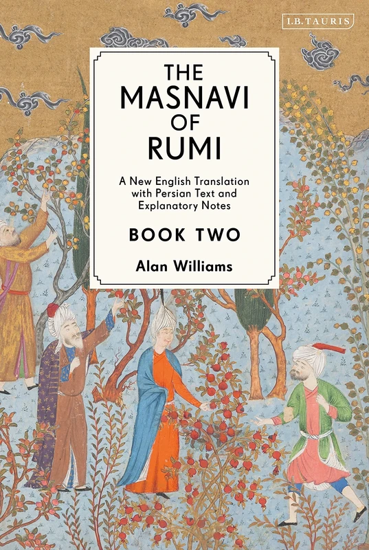The Masnavi of Rumi, Book 2: A New English Translation with Explanatory Notes (Masnavi of Rumi, 2)