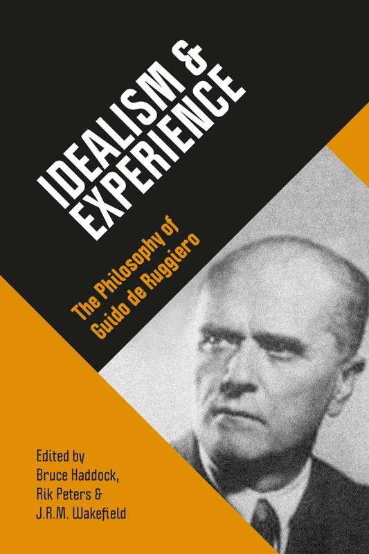Idealism & Experience: The Philosophy of Guido de Ruggiero - Image 1