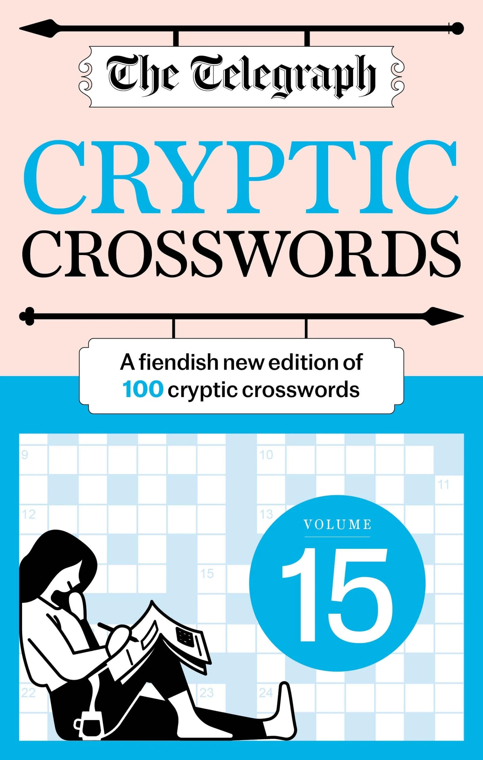 The Telegraph Cryptic Crosswords 15: A new edition of 100 cryptic crosswords (The Telegraph Puzzle Books)