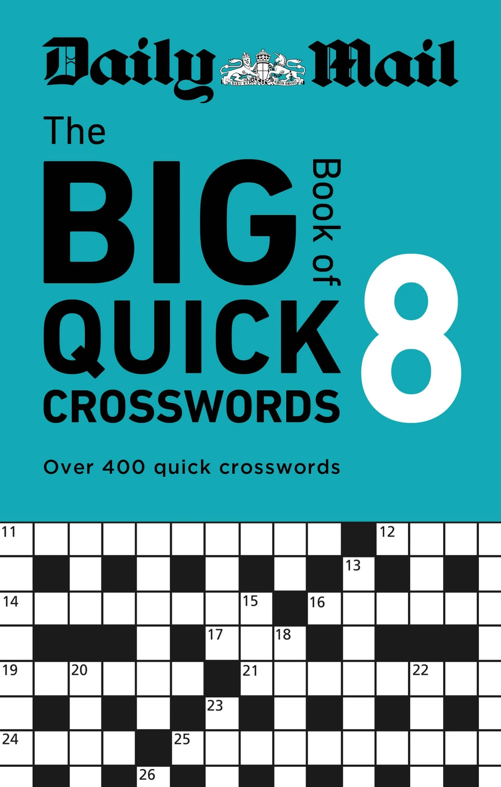 Daily Mail Big Book of Quick Crosswords Volume 8: A compilation of 400 puzzles (The Daily Mail Puzzle Books)