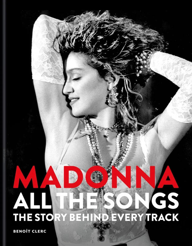 Cassell Madonna: All The Songs - The Story Behind Every Track - Image 1