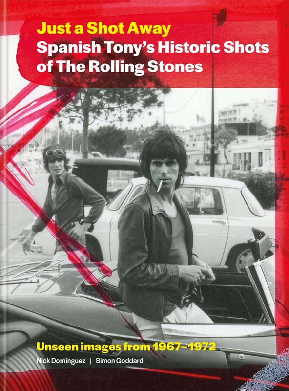 Just a Shot Away: Spanish Tony’s Historic Photographs of the Rolling Stones - Image 1